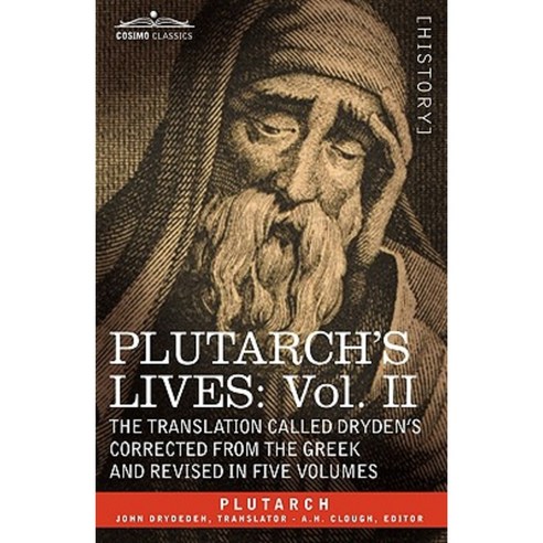 Plutarch''s Lives: Vol. II - The Translation Called Dryden''s Corrected from the Greek and Revised in Five Volumes Hardcover, Cosimo Classics