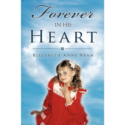 Forever in His Heart Paperback, Xulon Press