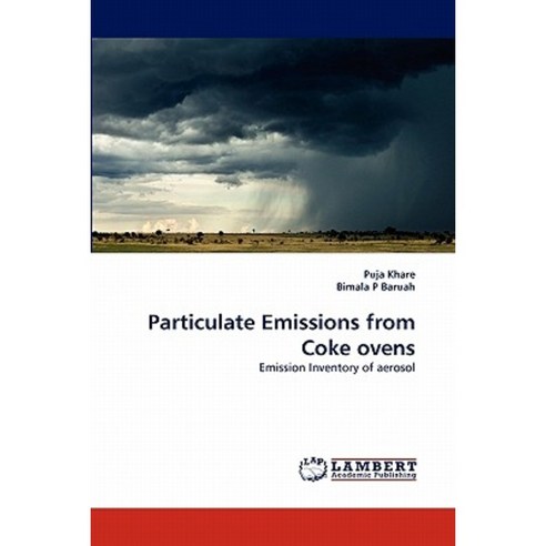 Particulate Emissions from Coke Ovens Paperback, LAP Lambert Academic Publishing