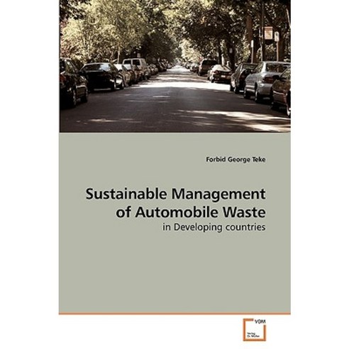 Sustainable Management of Automobile Waste Paperback, VDM Verlag