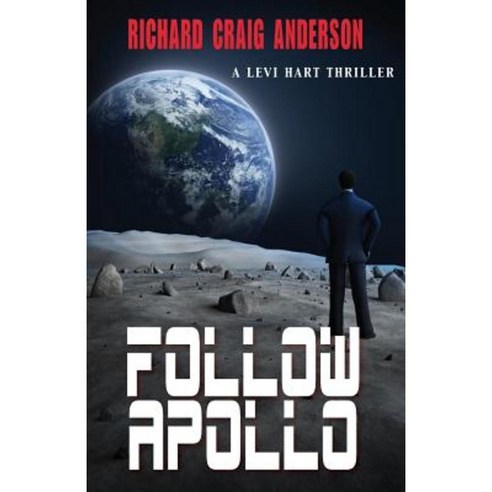 Follow Apollo: A Levi Hart Thriller Paperback, Hellgate Press