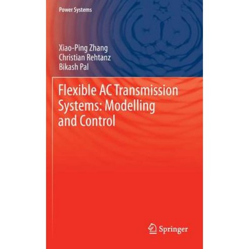 Flexible AC Transmission Systems: Modelling and Control Hardcover, Springer