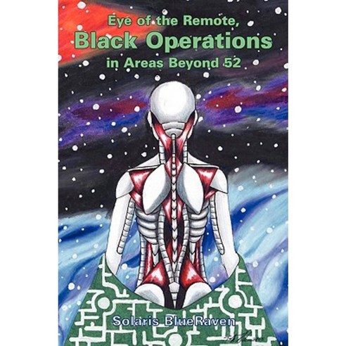 Eye of the Remote Black Operations in Areas Beyond 52 Paperback, Authorhouse