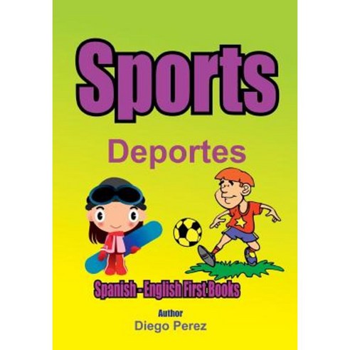 Spanish - English First Books: Sports Paperback, Createspace Independent Publishing Platform
