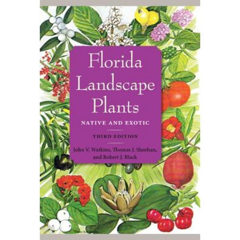 Florida Landscape Plants: Native and Exotic Paperback, University Press of Florida