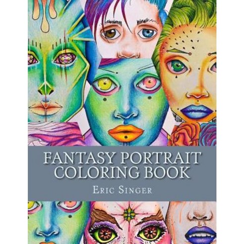 Fantasy Portrait Coloring Book Paperback, Eric Singer