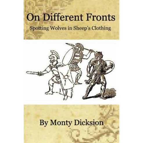 On Different Fronts: Spotting Wolves in Sheep''s Clothing Paperback, Createspace
