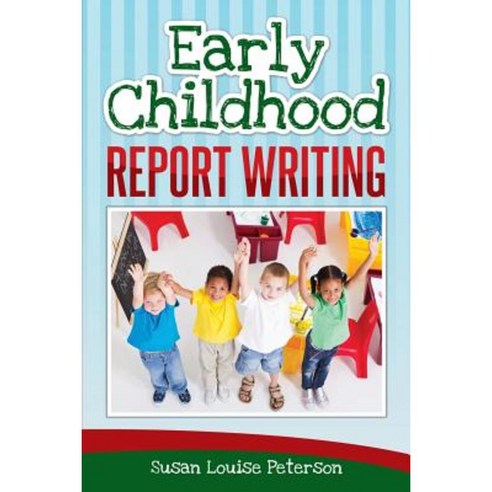 Early Childhood Report Writing Paperback, Susan Louise Peterson