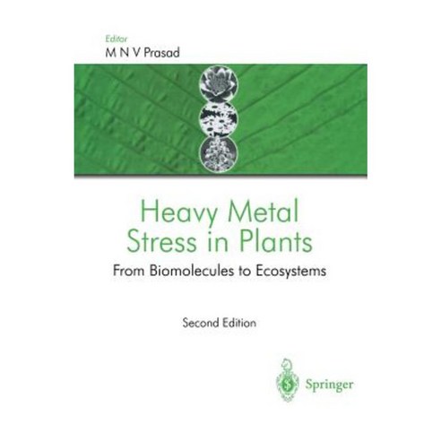 Heavy Metal Stress in Plants: From Biomolecules to Ecosystems Hardcover, Springer