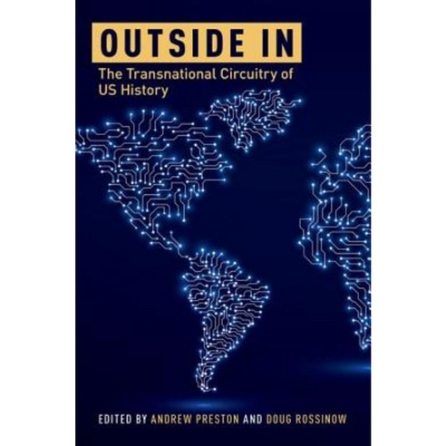 Outside in: The Transnational Circuitry of US History Paperback, OUP Us