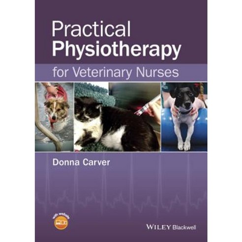 Practical Physiotherapy for Veterinary Nurses Paperback, Wiley-Blackwell