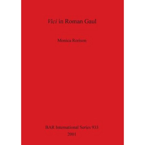 Vici in Roman Gaul Paperback, British Archaeological Reports