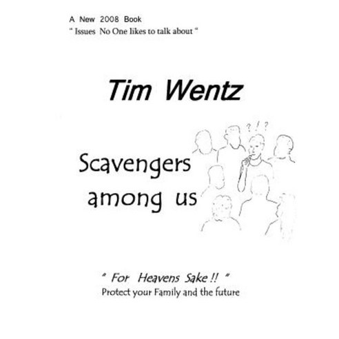 Scavengers Among Us Paperback, Tim Wentz