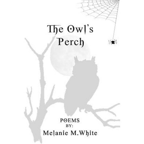 The Owl''s Perch Paperback, Createspace