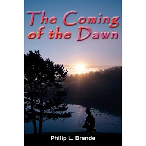 The Coming of the Dawn Paperback, Authorhouse