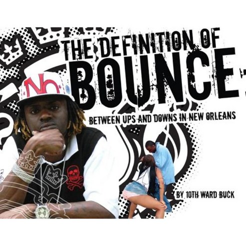 The Definition of Bounce: Between Ups and Downs in New Orleans ...