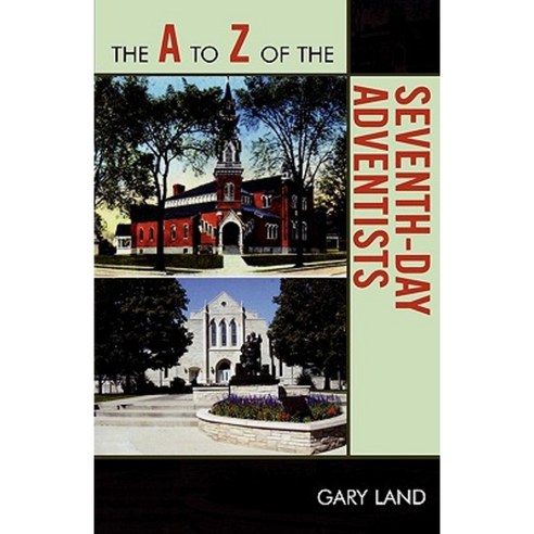 The A to Z of the Seventh-Day Adventists Paperback, Scarecrow Press