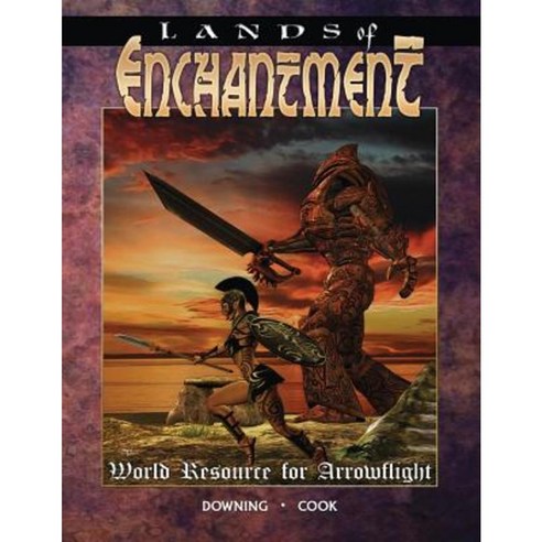 Lands of Enchantment: A World Resource for Arrowflight Paperback, Createspace Independent Publishing Platform