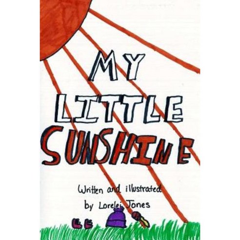 My Little Sunshine Paperback, Createspace Independent Publishing Platform