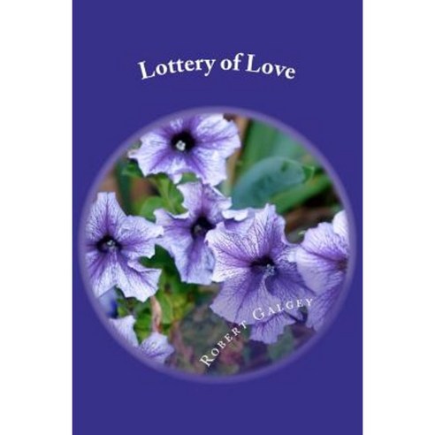 Lottery of Love Paperback, Createspace Independent Publishing Platform