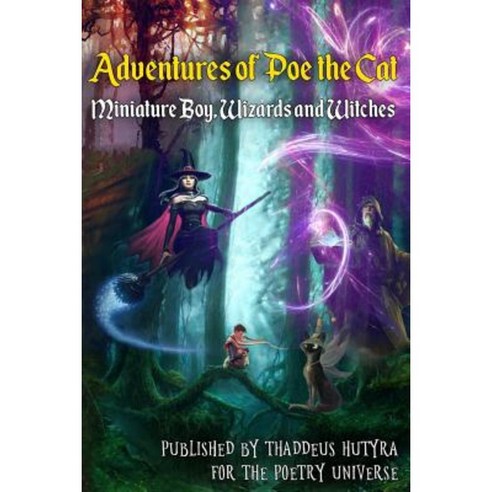 Adventures of Poe the Cat: Miniature Boy Wizards and Witches Paperback, Createspace Independent Publishing Platform