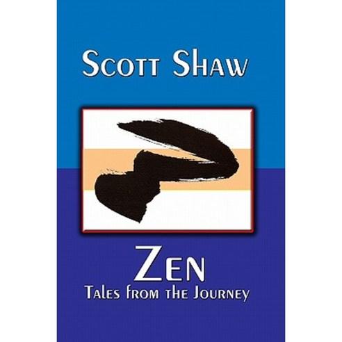 Zen: Tales from the Journey Paperback, Buddha Rose Publications