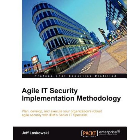Agile It Security Implementation Methodology Paperback, Packt Publishing