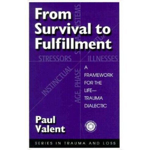 From Survival to Fulfilment: A Framework for Traumatology Hardcover, Routledge
