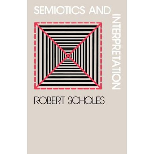 Semiotics and Interpretation Paperback, Yale University Press