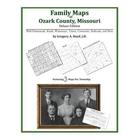 Family Maps of Ozark County Missouri Paperback, Arphax Publishing Co.