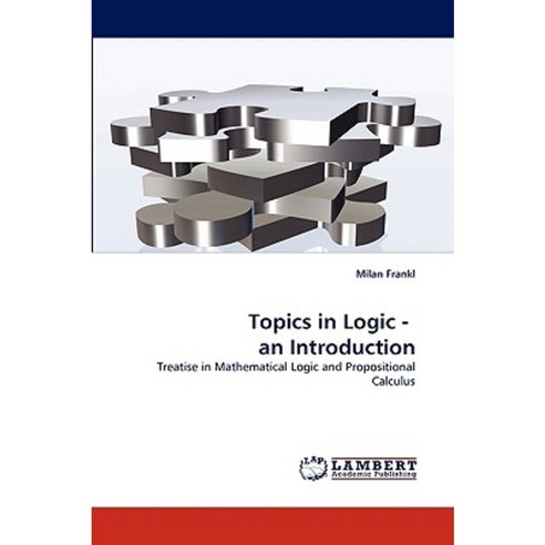 Topics in Logic - An Introduction Paperback, LAP Lambert Academic Publishing