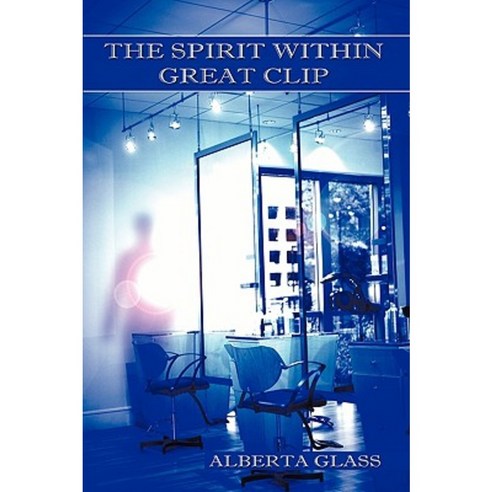 The Spirit Within Great Clip Paperback, Authorhouse