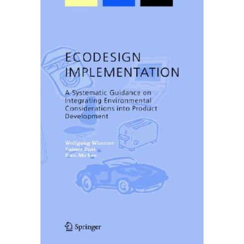 ECODESIGN Implementation: A Systematic Guidance on Integrating Environmental Considerations Into Product Development Hardcover, Springer