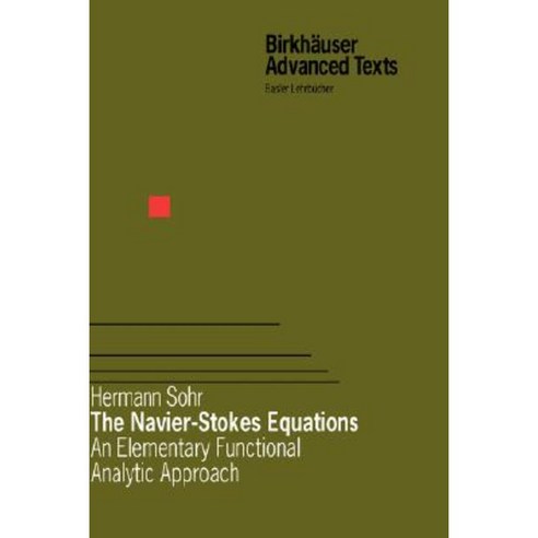 The Navier-Stokes Equations: An Elementary Functional Analytic Approach Hardcover, Birkhauser Basel