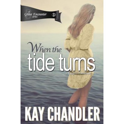 When the Tide Turns: A 1940''s Romance Paperback, Life Rocks Media