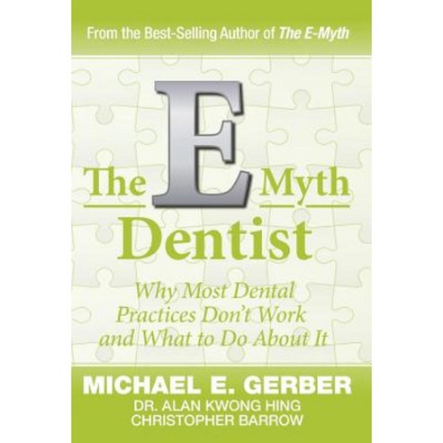 The E-Myth Dentist Hardcover, Michael E. Gerber Companies