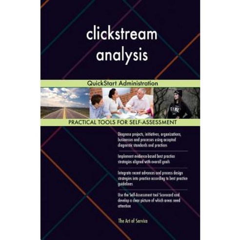 Clickstream Analysis: QuickStart Administration Paperback, Createspace Independent Publishing Platform