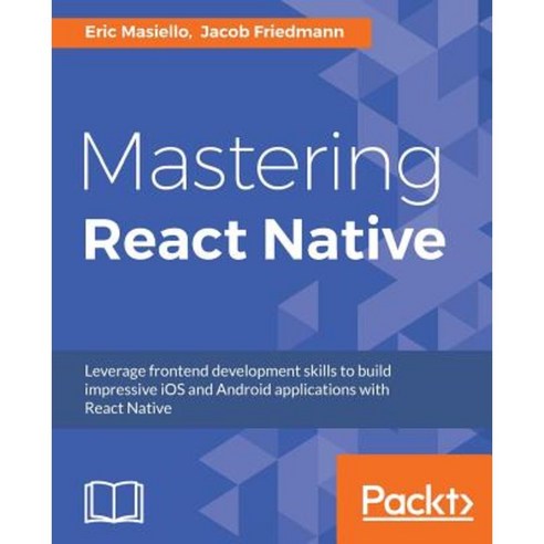 Mastering React Native Paperback, Packt Publishing - 최저가 알림ㆍ특가 할인ㆍ가격비교 ...