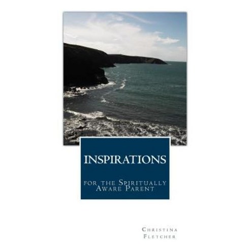 Inspirations for the Spiritually Aware Parent Paperback, Castle Brae Press