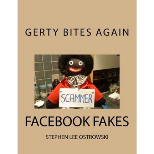 Gerty Bites Again (Facebook Fakes) Paperback, Createspace Independent Publishing Platform