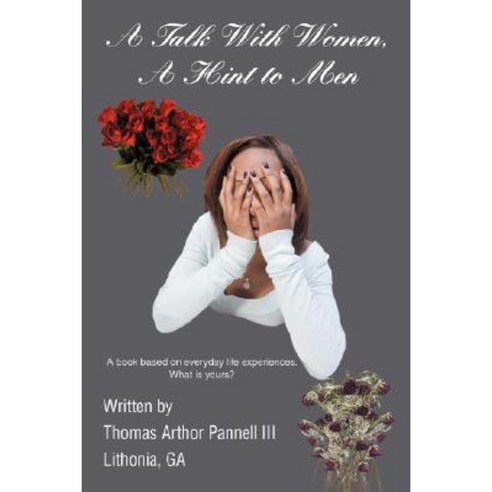 A Talk with Women a Hint to Men Hardcover, iUniverse