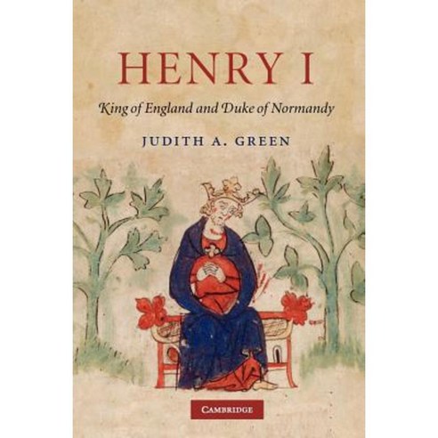 Henry I: King of England and Duke of Normandy Paperback, Cambridge University Press