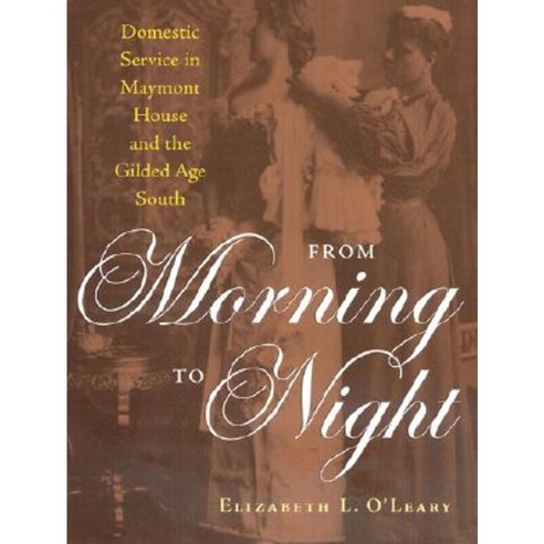 From Morning to Night: Domestic Service at Maymont and the Gilded-Age South Hardcover, University of Virginia Press