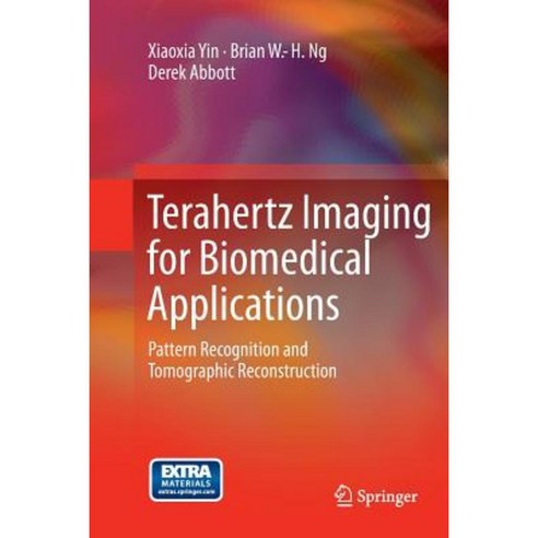 Terahertz Imaging for Biomedical Applications: Pattern Recognition and Tomographic Reconstruction Paperback, Springer