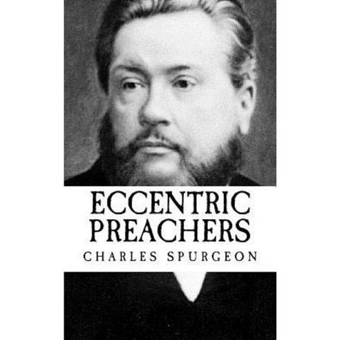 Charles Spurgeon: Eccentric Preachers (Unabridged) {Revival Press ...