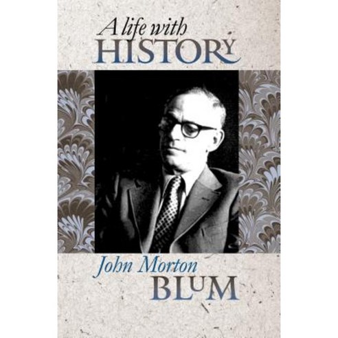 A Life with History Hardcover, University Press of Kansas