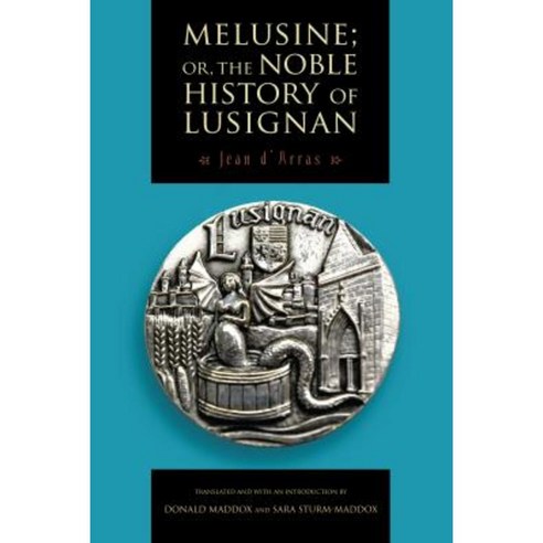 Melusine; Or the Noble History of Lusignan Paperback, Penn State University Press