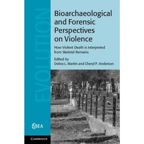 Bioarchaeological and Forensic Perspectives on Violence Hardcover, Cambridge University Press