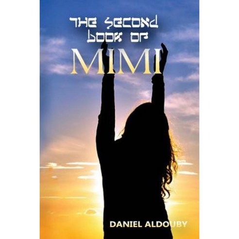 The Second Book of Mimi Paperback, Createspace Independent Publishing Platform