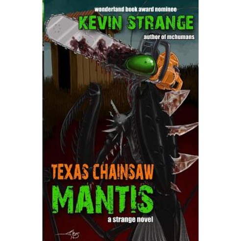 Texas Chainsaw Mantis Paperback, Createspace Independent Publishing Platform